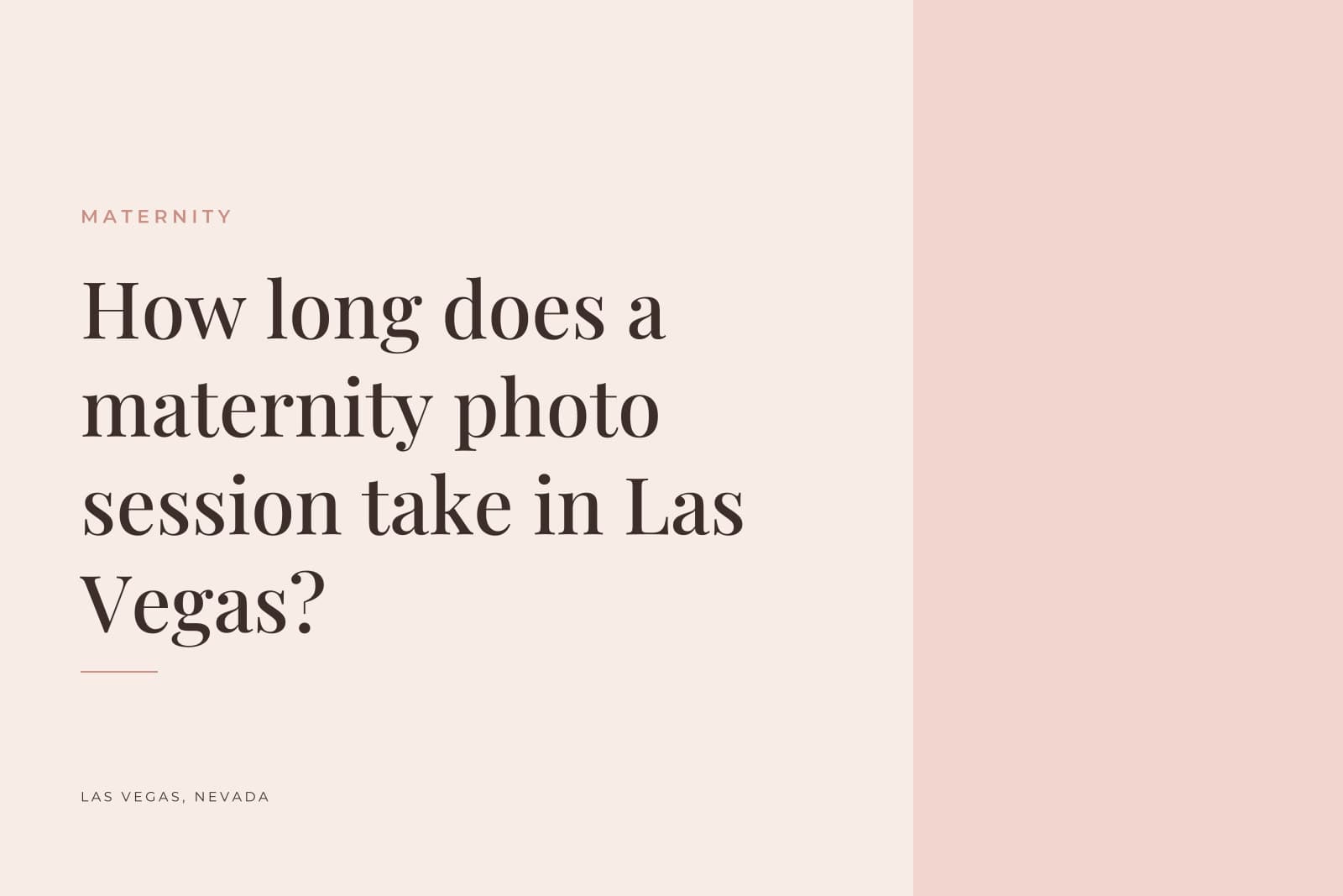 Silva Studios Photography journal cover reading "How long does a maternity photo session take in Las Vegas?"