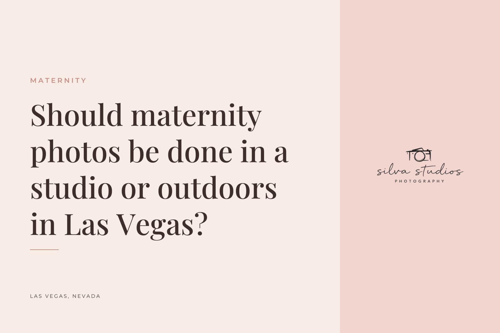 Silva Studios Photography journal cover reading "Should maternity photos be done in a studio or outdoors in Las Vegas?"