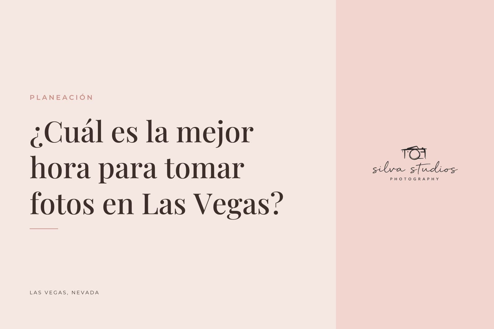 Portada del diario de Silva Studios Photography que dice "¿Cuál es la mejor hora para tomar fotos en Las Vegas?"