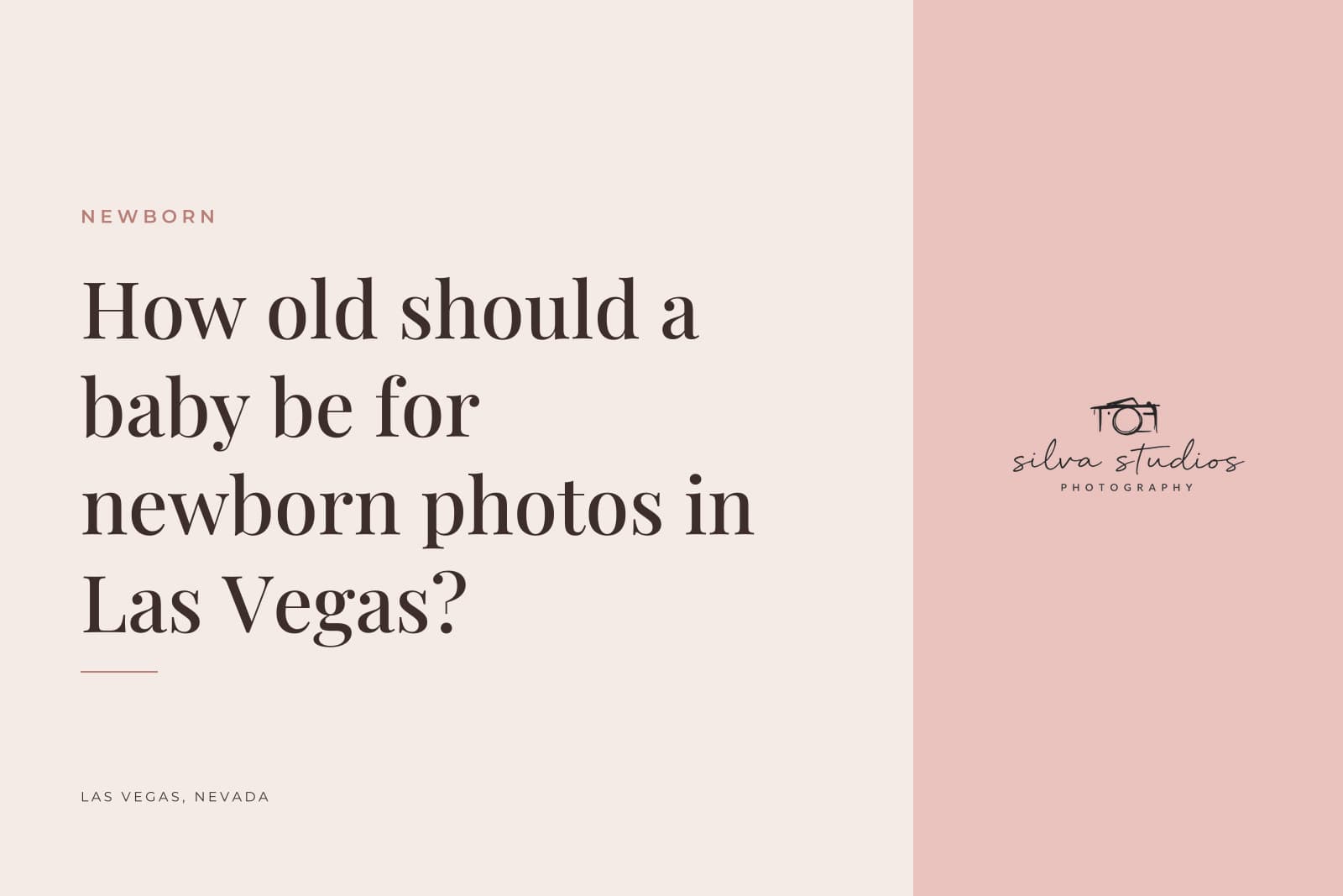 Silva Studios Photography journal cover reading "How old should a baby be for newborn photos in Las Vegas?"