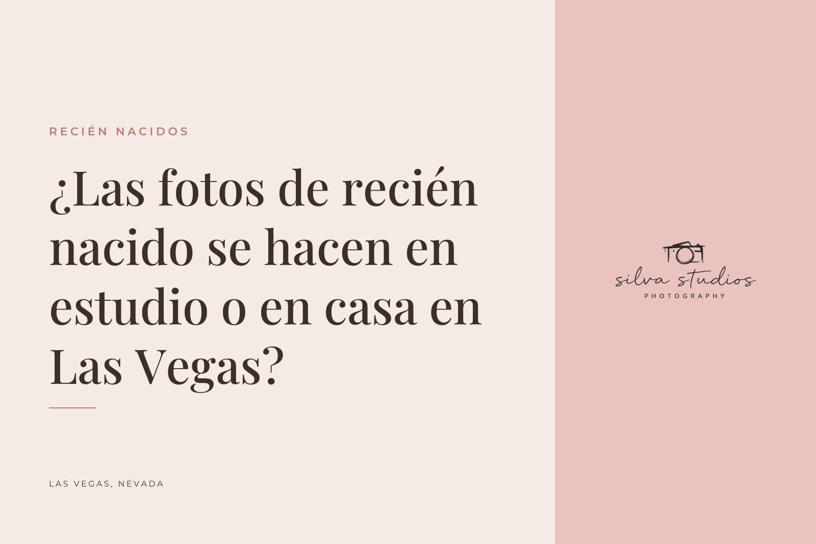 Portada del diario de Silva Studios Photography que dice "¿Las fotos de recién nacido se hacen en estudio o en casa en Las Vegas?"