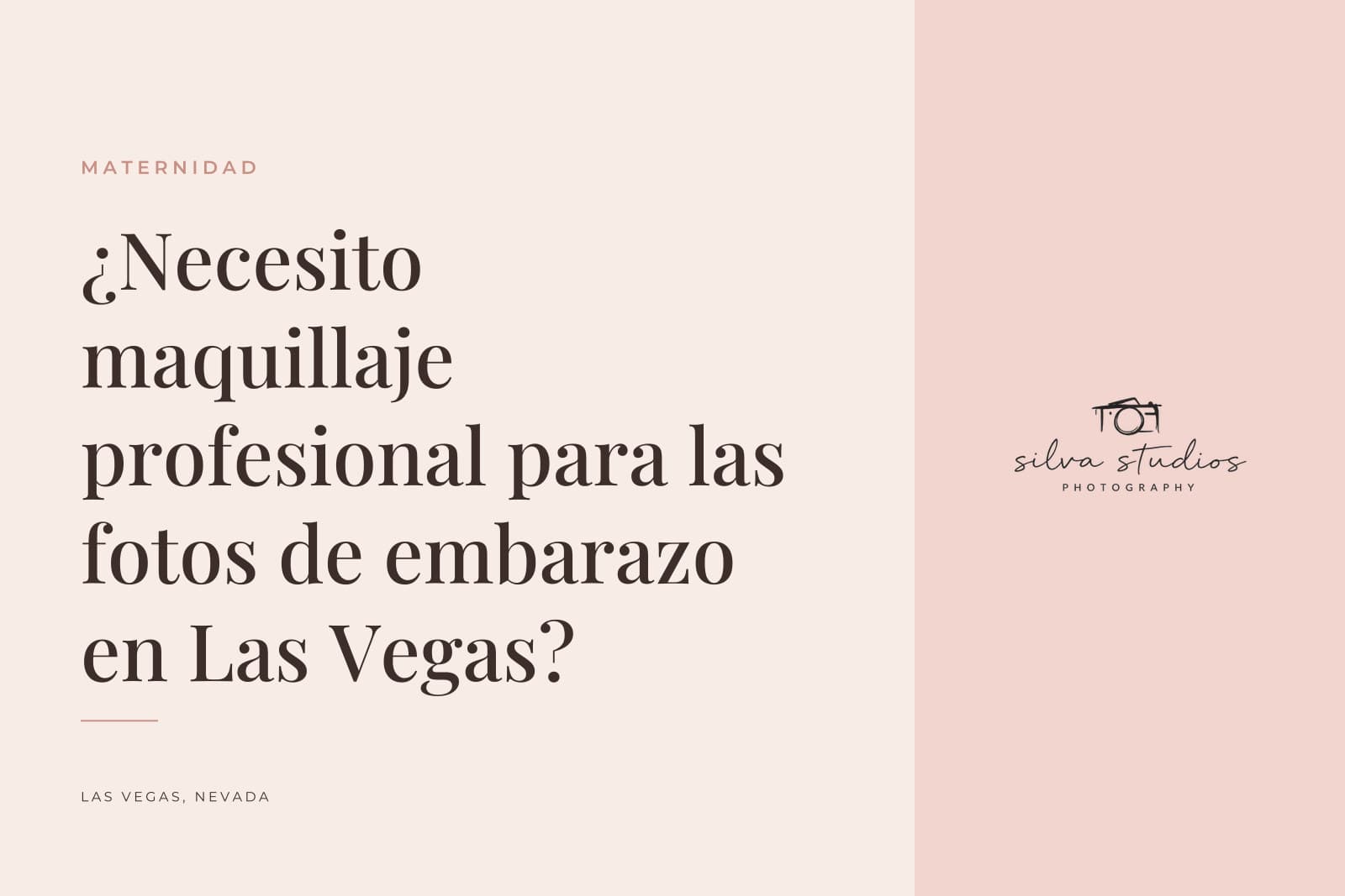 Portada del diario de Silva Studios Photography que dice "¿Necesito maquillaje profesional para las fotos de embarazo en Las Vegas?"