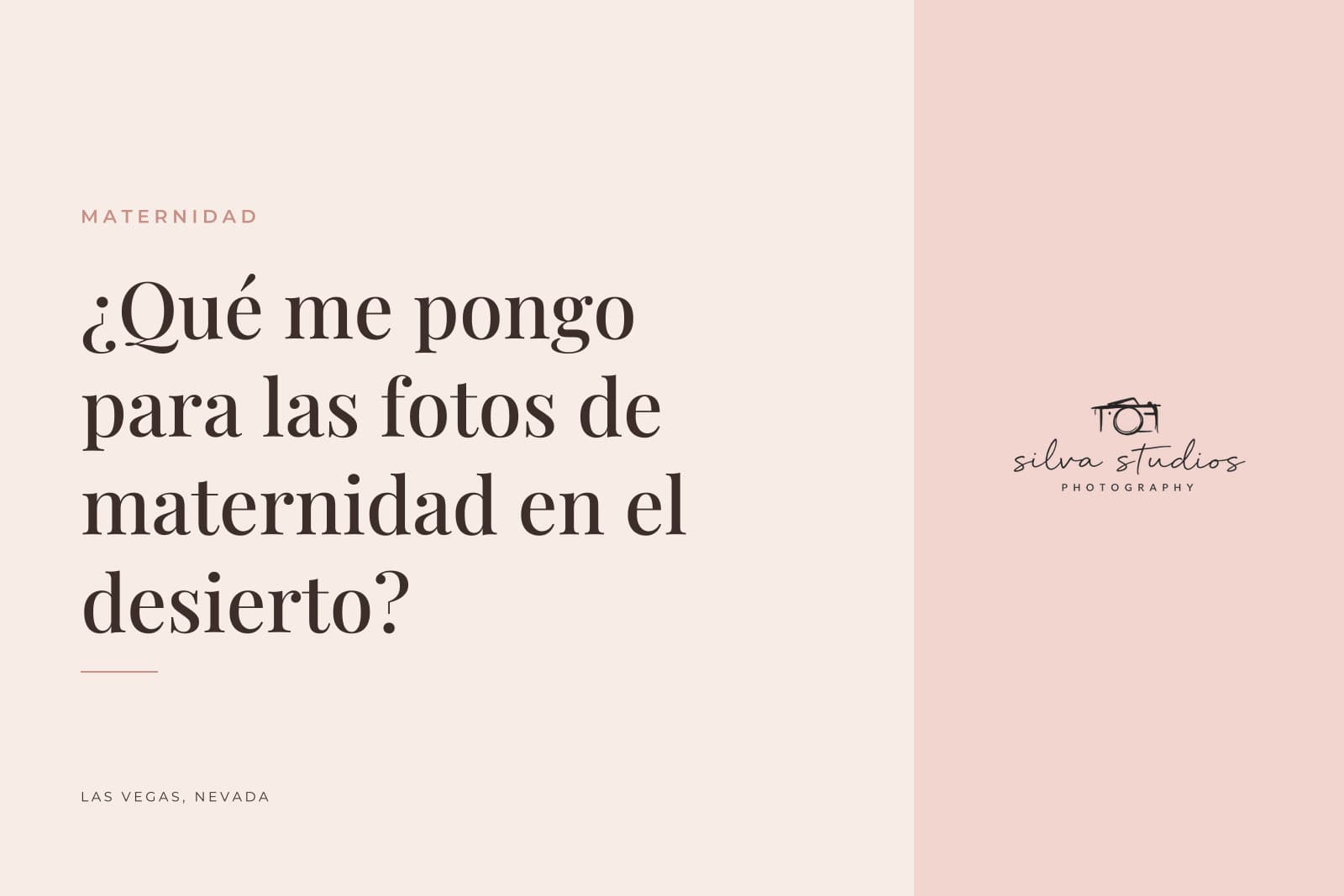 Portada del diario de Silva Studios Photography que dice "¿Qué me pongo para las fotos de maternidad en el desierto?"