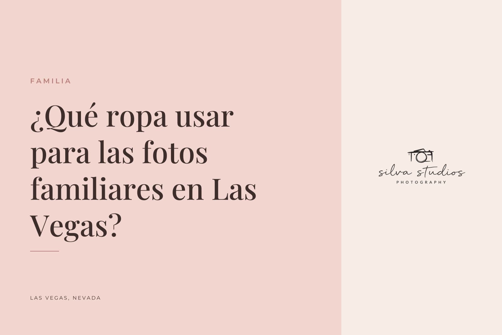Portada del diario de Silva Studios Photography que dice "¿Qué ropa usar para las fotos familiares en Las Vegas?"