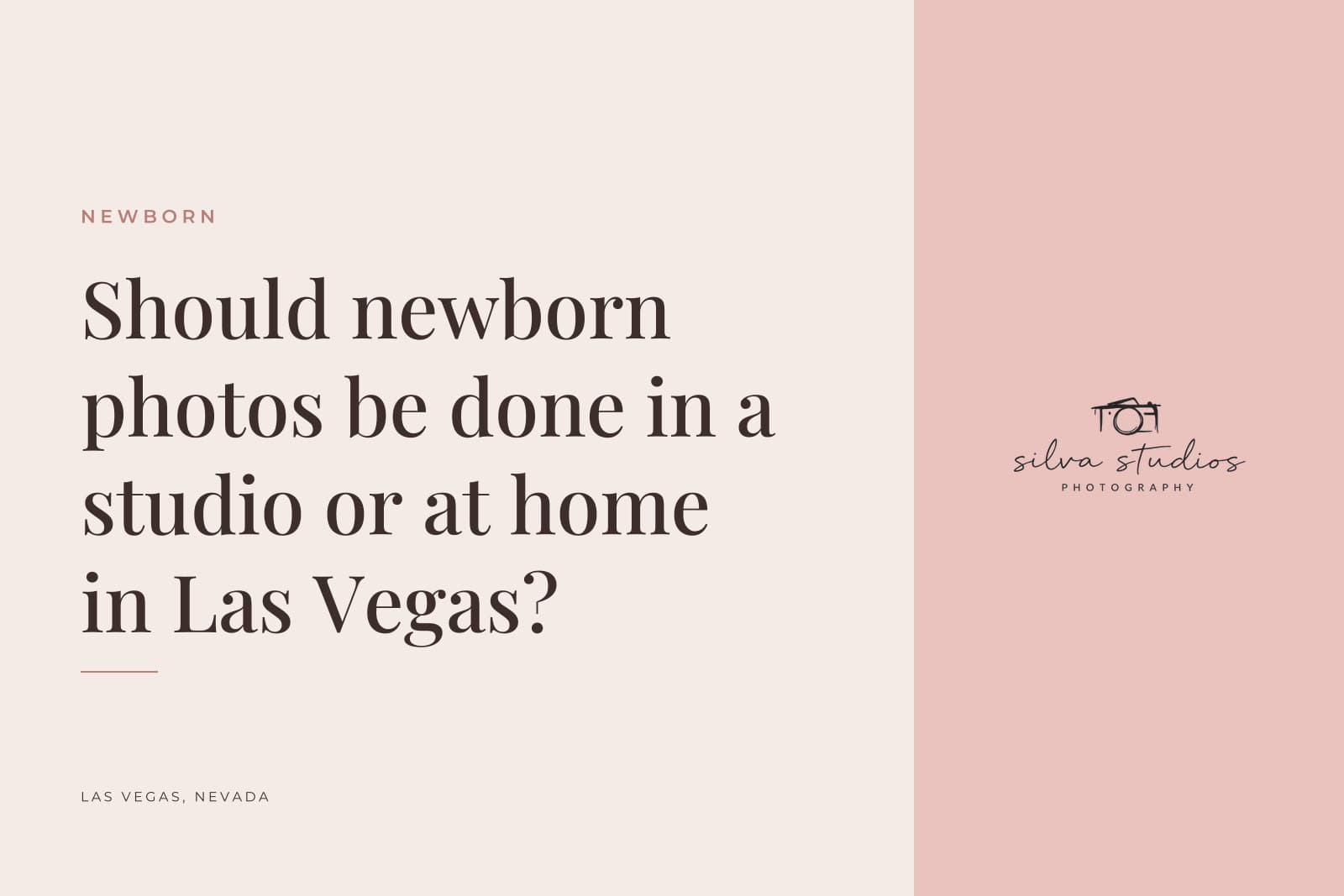 Silva Studios Photography journal cover reading "Should newborn photos be done in a studio or at home in Las Vegas?"
