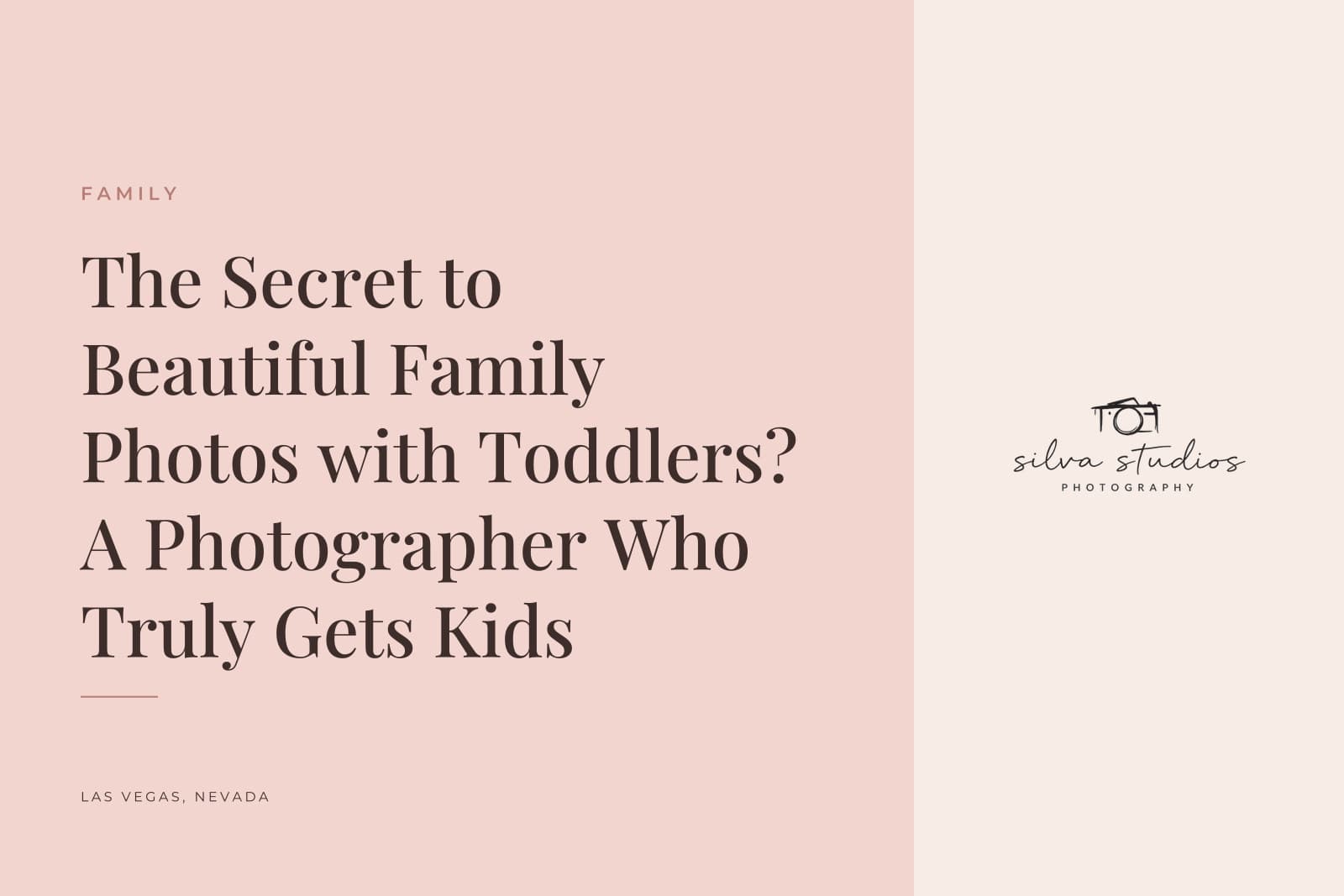 Silva Studios Photography journal cover reading "The Secret to Beautiful Family Photos with Toddlers? A Photographer Who Truly Gets Kids"