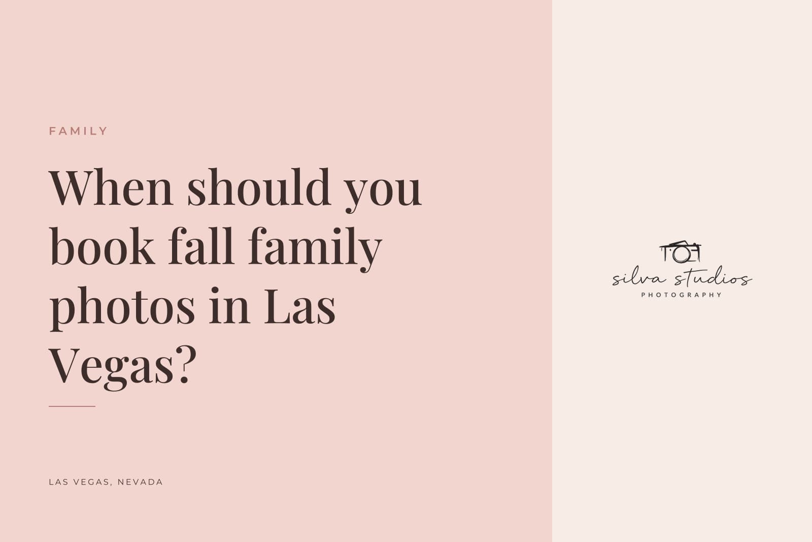 Silva Studios Photography journal cover reading "When should you book fall family photos in Las Vegas?"