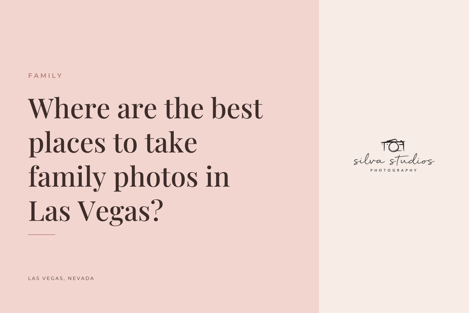 Silva Studios Photography journal cover reading "Where are the best places to take family photos in Las Vegas?"